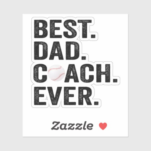 Best Dad Coach Ever Baseball Fathers Day Gift  Sticker