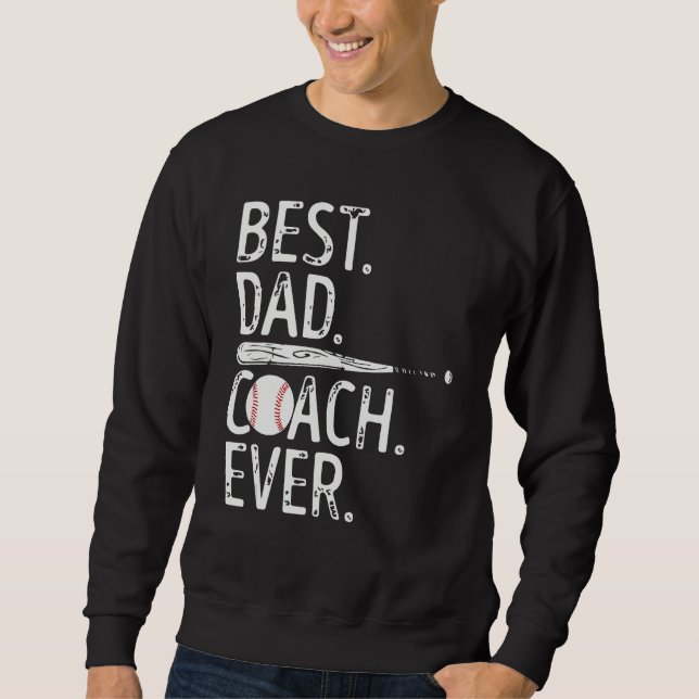 Best Dad Coach Ever Baseball Patriotic For Father  Sweatshirt (Front)