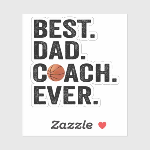 Best Dad Coach Ever Basketball Father Sport Gift  Sticker