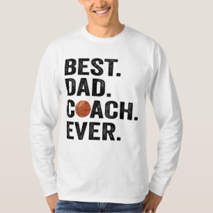 Best Dad Coach Ever Basketball Father Sport Gift  T-Shirt