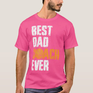 Best Dad Coach Ever Basketball For Coach Dad Fathe T-Shirt