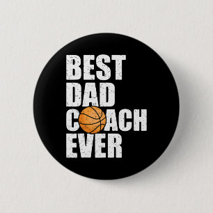 Best Dad Coach Ever Father Daddy Papa Bysketbyll P Button