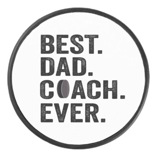 Best Dad Coach Ever Fathers Day Hockey Sport Gift Hockey Puck