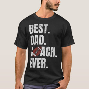 Best Dad Coach Ever Funny Football Tee For Sport L