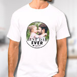 Best Dad Custom Photo Father T-Shirt<br><div class="desc">Best Dad Ever Custom Photo Shirt with White Gradient. This personalized "Best Dad Ever" shirt features a soft white gradient background with black fonts for a clean and modern look. A black circular frame with a heart detail wraps around the edge, adding a sweet touch to your custom photo design....</div>