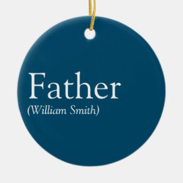 Best Dad, Daddy, Father Ever Definition Blue Ceramic Ornament