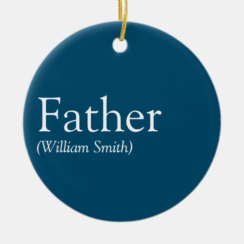 Best Dad Daddy Father Ever Definition Blue Ceramic Ornament