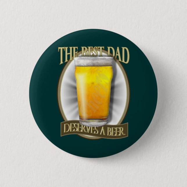 Best Dad Deserves A Beer Button (Front)