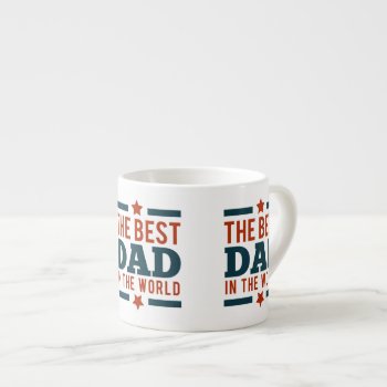 Best Dad Espresso Cup by graphicdesign at Zazzle