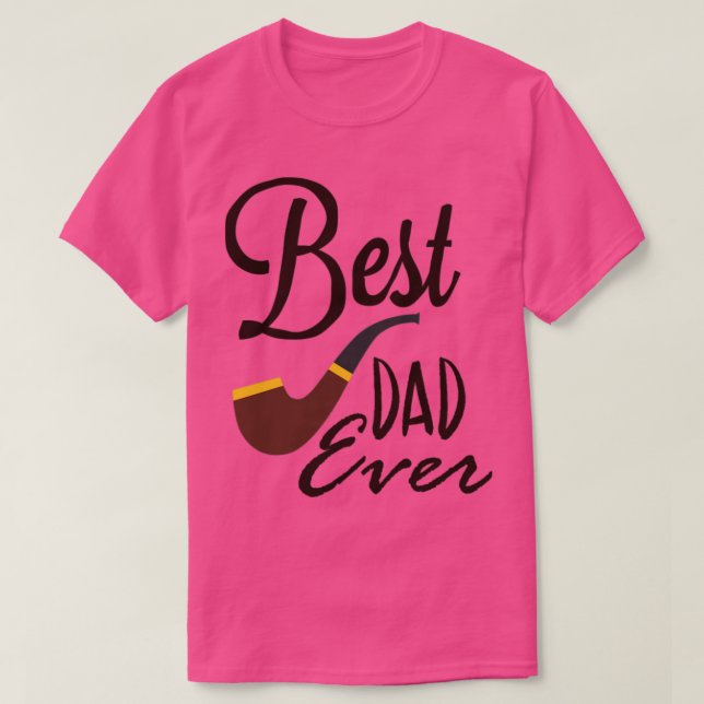 Best Dad Ever90 T-Shirt (Design Front)