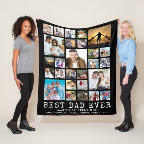 BEST DAD EVER 27 Photo Collage Your Text Black Fleece Blanket - Remind him he's the BEST DAD EVER year-round with this keepsake photo collage blanket personalized with his name and your message (or change any of the text to fit your needs). Easily upload 27 of your favorite photo memories of Dad. PHOTO TIP:  For fastest/best results, choose a photo with the subject in the middle and/or pre-crop it to a similar shape as shown BEFORE uploading. COLOR CHANGE:  Change the background color by clicking on CUSTOMIZE FURTHER. NOTE that pixelation/blurry warnings may occur and you'll need to enlarge your original photo before uploading. Zazzle LIVE, online services or the designer may help you. Contact the designer via Zazzle Chat or makeitaboutyoustore@gmail.com if you'd like this design modified or on another product.