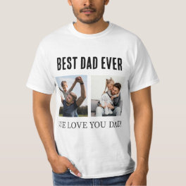 Best Dad Ever 2 Photo Collage Father's day Gift T-Shirt