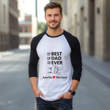 Best Dad Ever 3/4 Sleeve Personalized T-Shirt