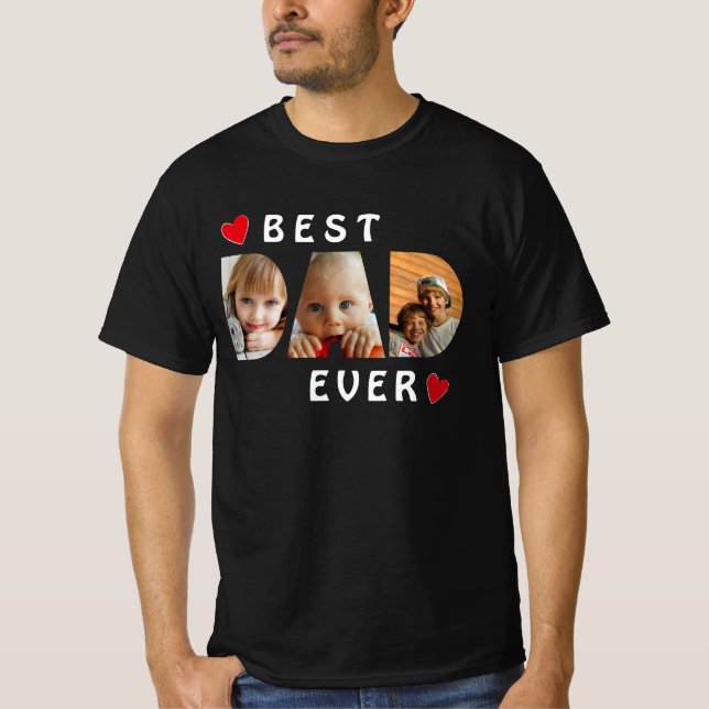 Best Dad Ever 3 Photo Collage Custom T-Shirt (Front)