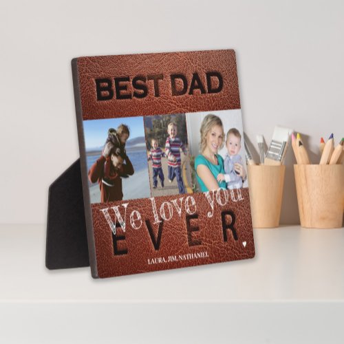 Best dad ever 3 photo collage Fathers Day Plaque