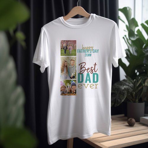 Best Dad Ever 3 Photo Collage Fathers Day T_Shirt