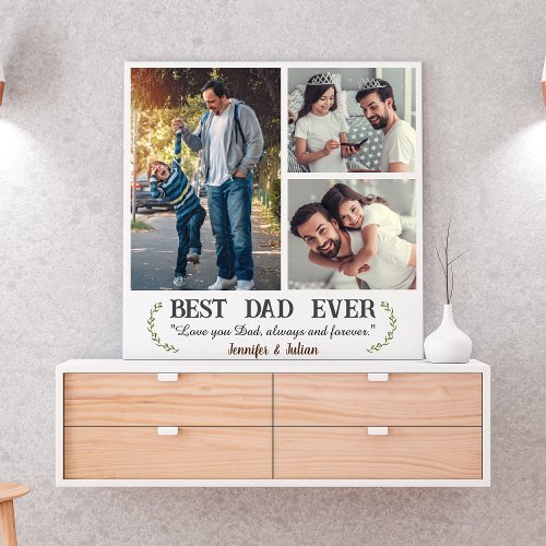 Best Dad ever 3 photo collage fathers day white Poster