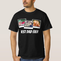 Best Dad Ever 3-Photo Snapshot Frames Color T-Shirt