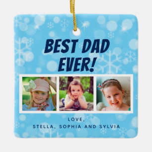 Best Dad Ever 3 Photos Snowflakes Ceramic Ornament