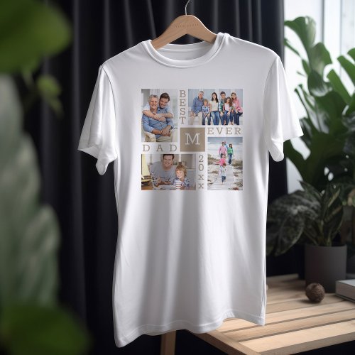 Best Dad Ever 4 Photo and Year Beige White T_Shirt