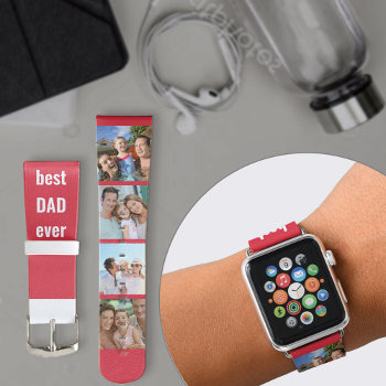 Best Dad Ever 4 Photo Bold Typography Red Apple Watch Band by darlingandmay at Zazzle