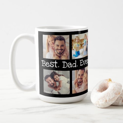 Best Dad Ever 4 Photo Collage Fun Keepsake  Coffee Mug