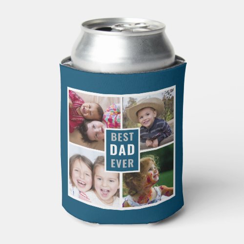 Best Dad Ever 4 Photo Collage Ocean Blue Can Cooler