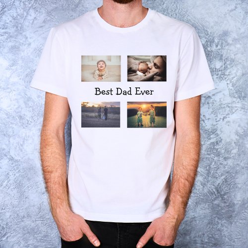 Best Dad Ever 4 Photo Collage T_Shirt