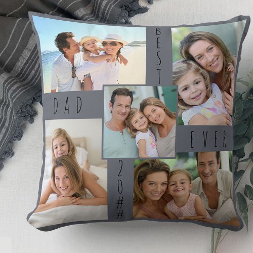 Best Dad Ever 5 Photo Collage Grey Throw Pillow