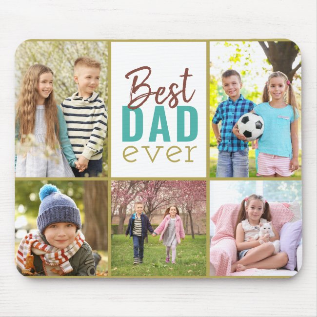 Best Dad Ever 5 Photo Collage Mouse Pad