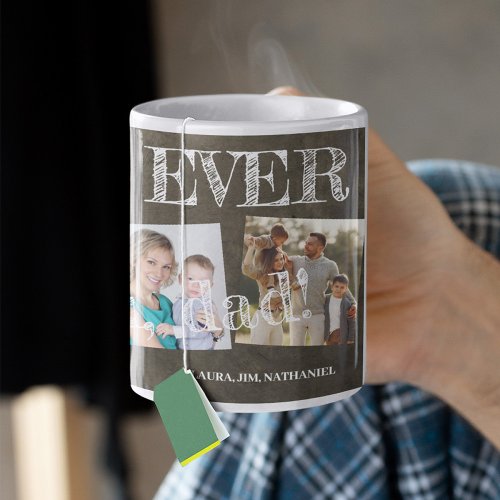 Best dad ever 5 photo collage we love you coffee mug