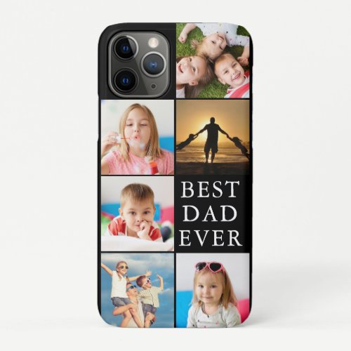 BEST DAD EVER 6 Photo Collage iPhone 11 Pro Case