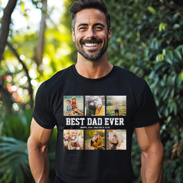 BEST DAD EVER 6 Photo Collage Cool Fathers Day T-Shirt