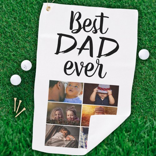 Best Dad Ever 6 Photo Collage Family Photo Golf Towel