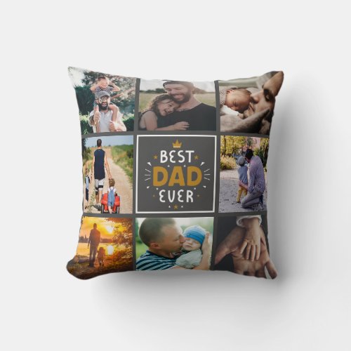 Best dad ever 8 photos golden crown king keepsake  throw pillow