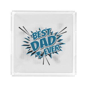 Best Dad Ever Acrylic Tray