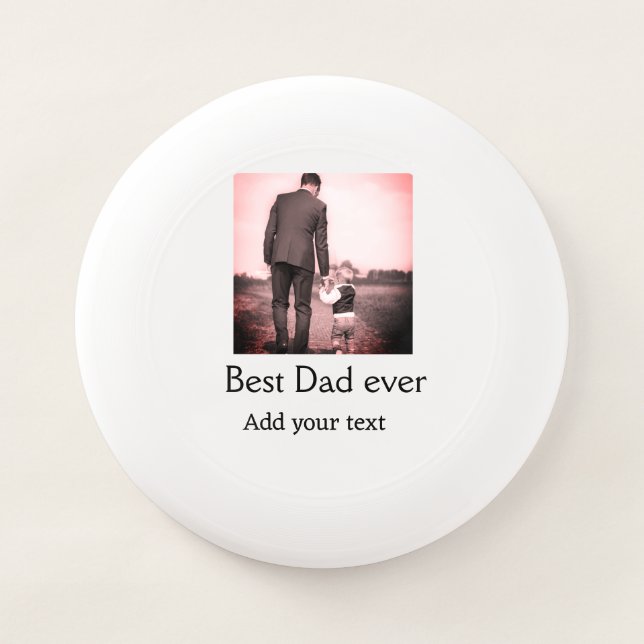 Best dad ever add name image fathers day text mess Wham-O frisbee (Front)