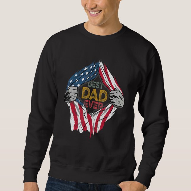 Best Dad Ever American Flag Super Hero Father's Da Sweatshirt (Front)