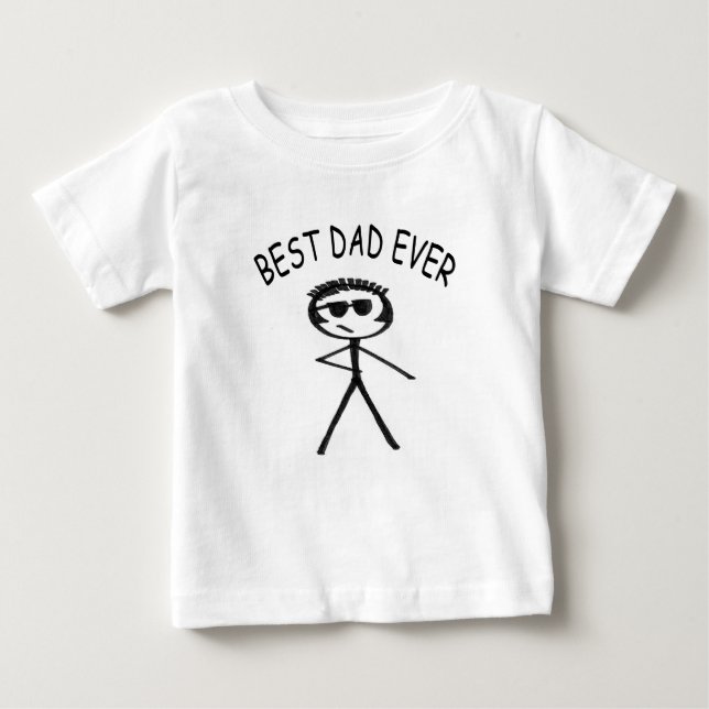 Best Dad Ever   Baby T-Shirt (Front)
