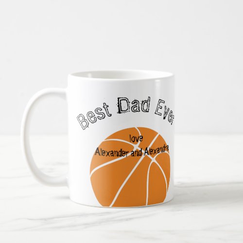 Best Dad Ever Basketball  Distressed text Coffee Mug