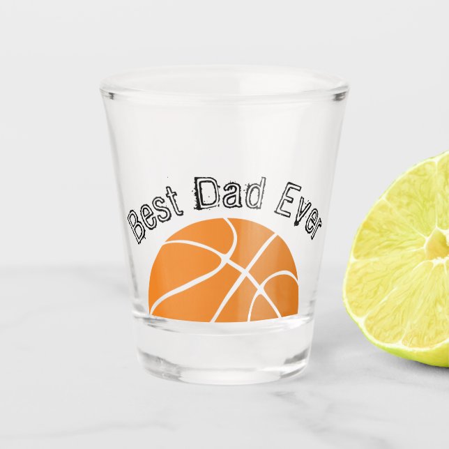 Best Dad Ever Basketball  Distressed text  Shot Glass (Front)