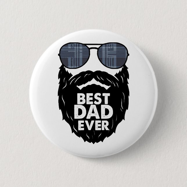 Best Dad ever beard bearded Dad sunglasses black Button (Front)