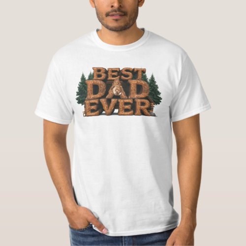  BEST DAD EVER BEARS Fathers Day Rustic AP86 T_Shirt