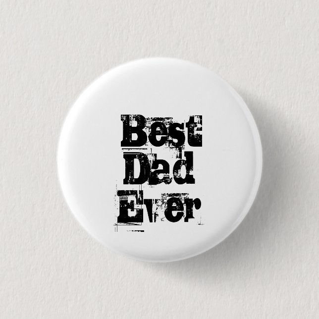 Best Dad Ever Best Dad Button (Front)