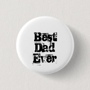 Best Dad Ever Best Dad Button