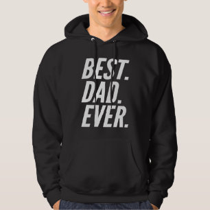 Best Dad Ever Best Dad Fathers Day Hoodie