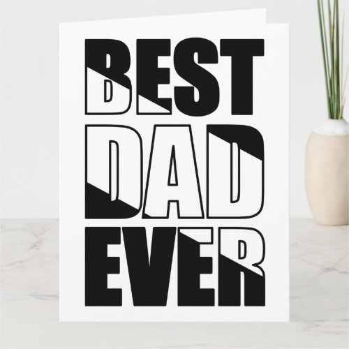 Best Dad Ever Big Fathers Day Card