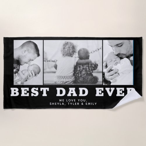 Best Dad Ever Black Fathers Day 3 Photo Collage Beach Towel