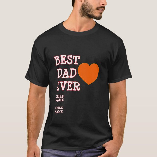 BEST DAD EVER Black red heart custom T-Shirt (Front)