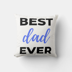 Best Dad Ever Black Throw Pillow